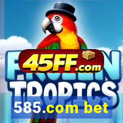 585.com bet